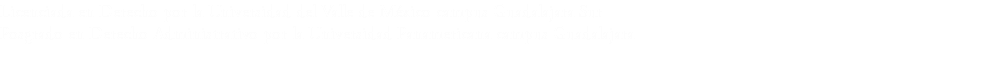 Licenciada en Derecho por la Universidad del Valle de México campus Guadalajara Sur.
Posgrado en Derecho Administrativo por la Universidad Panamericana campus Guadalajara
